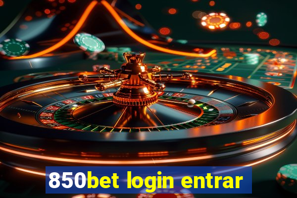 850bet login entrar